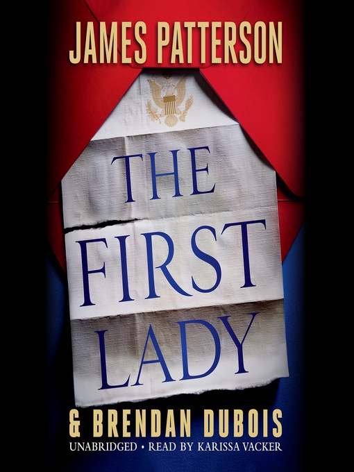 Title details for The First Lady by James Patterson - Available